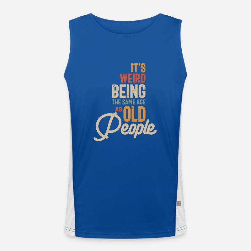 It's Weird Being The Same Age as Old People Men's Functional Contrast Tank Top 
