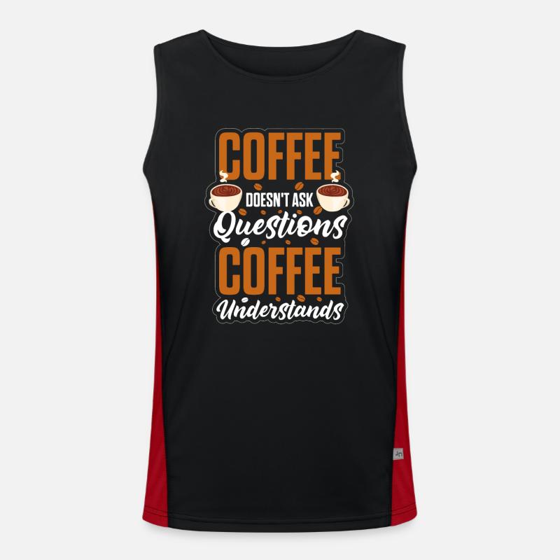 Coffee Doesn't Ask Questions Understands Men's Functional Contrast Tank Top 