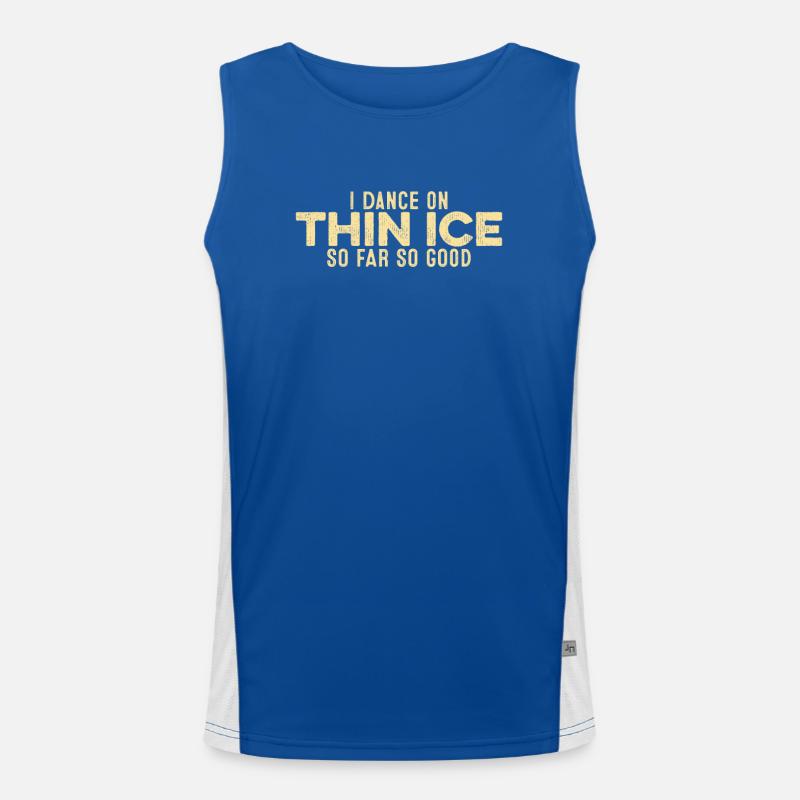 I Dance On Thin Ice So Far So Good Funny Cool Men's Functional Contrast Tank Top 