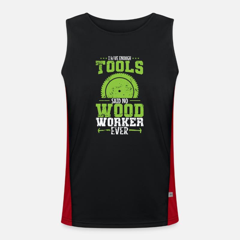 I have Enough Tools Said no Wood Worker Funktionelles Kontrast-Tank Top für Männer 