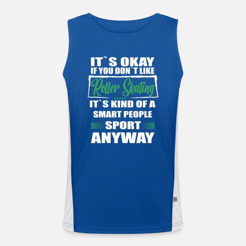 It's Okay If You Don't Like roller skating Men's Functional Contrast Tank Top 