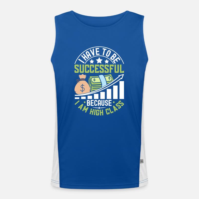 I Have To Be Successful Because I Am High Class Men's Functional Contrast Tank Top 