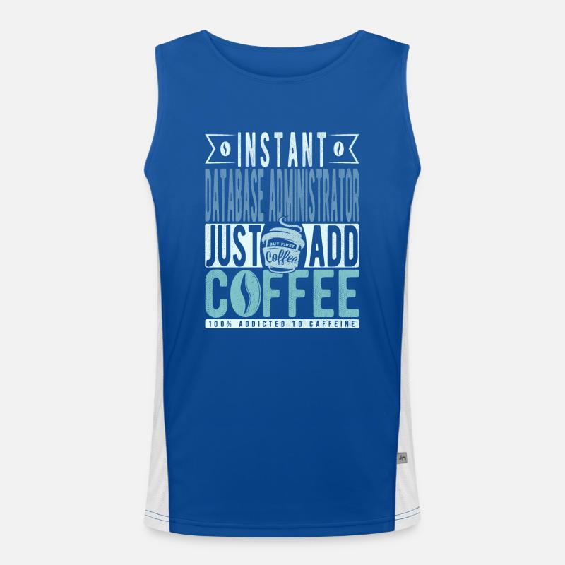 Instant Database Administrator Just Add Coffee Men's Functional Contrast Tank Top 