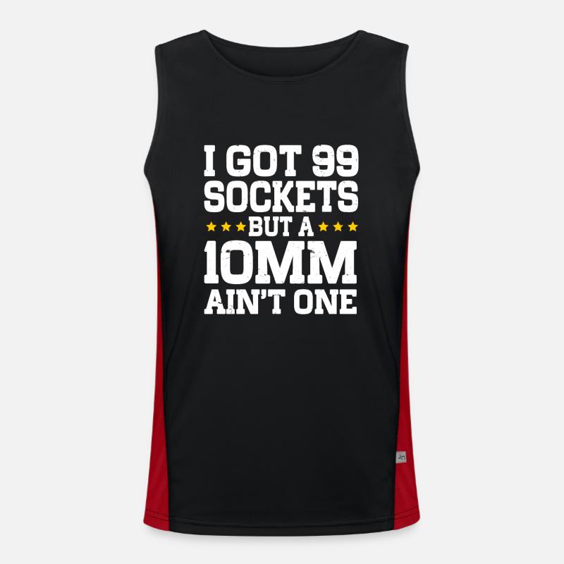 Mechanic I Got 99 Sockets But A 10mm Ain't One Men's Functional Contrast Tank Top 