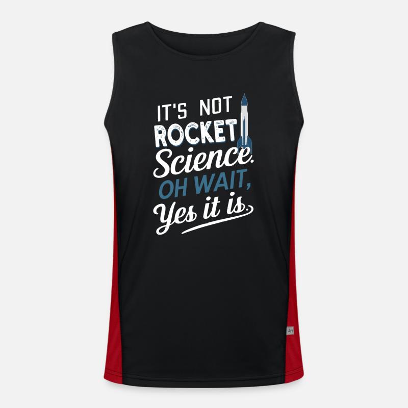 It's Not Rocket Science, Oh Wait Model Rocket Men's Functional Contrast Tank Top 