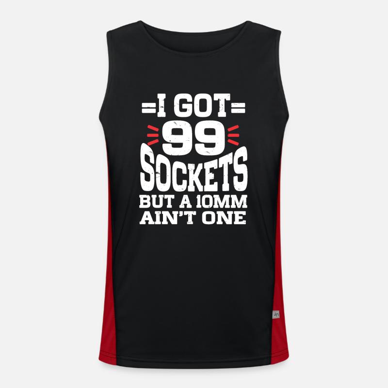 Mechanic I Got 99 Sockets But A 10mm Ain't One Men's Functional Contrast Tank Top 