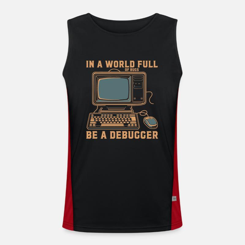 Seien Sie in einer Welt voller Fehler ein Debugger. Funktionelles Kontrast-Tank Top für Männer 