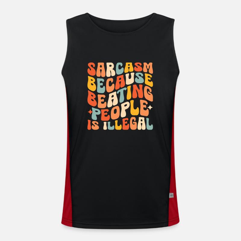 Sarcasm Because Beating People Is Illegal Sarcasm Men's Functional Contrast Tank Top 