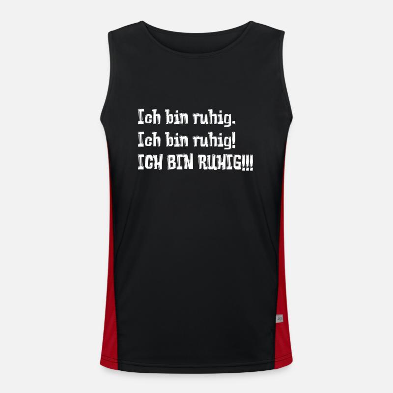 Ich bin ruhig. Ich bin ruhig! ICH BIN RUHIG!!! Funktionelles Kontrast-Tank Top für Männer 