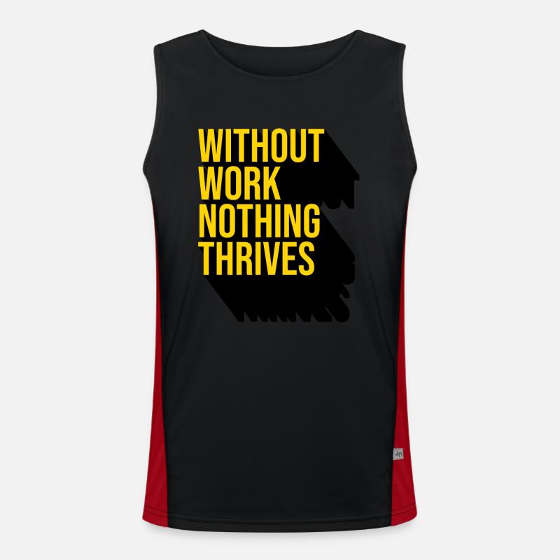 Ohne Arbeit gedeiht nichts Funktionelles Kontrast-Tank Top für Männer 