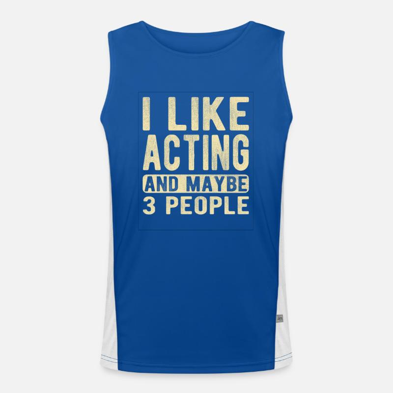 Schauspiel-Spruch Funktionelles Kontrast-Tank Top für Männer 