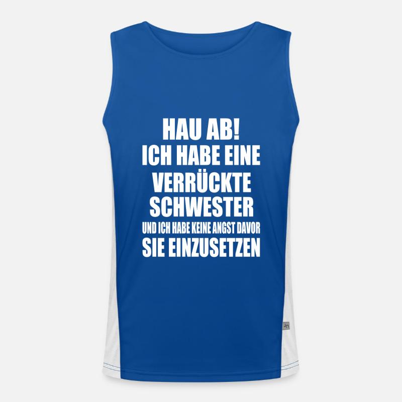 hau ab ich habe eine verrückte schwester Funktionelles Kontrast-Tank Top für Männer 