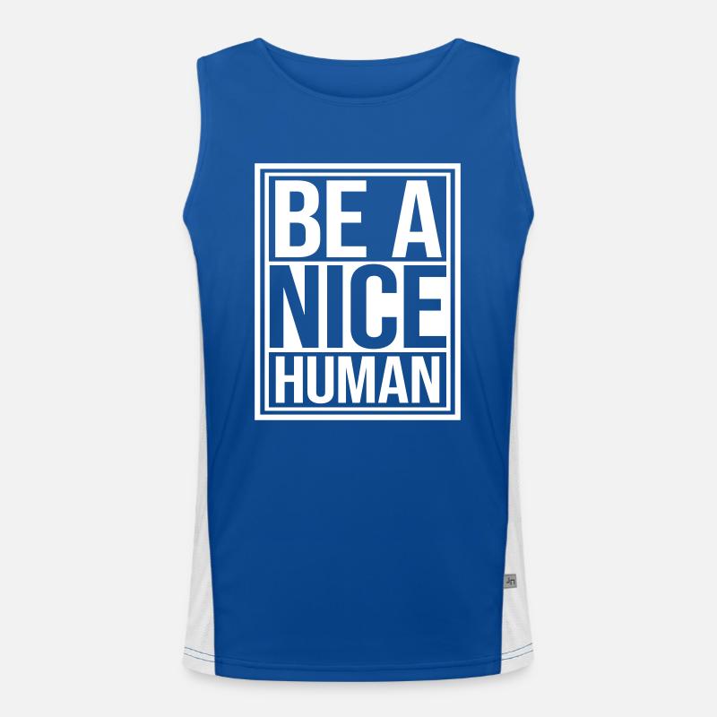 Be A Nice Human Liebe Und Freundlichkeit Zitat Funktionelles Kontrast-Tank Top für Männer 