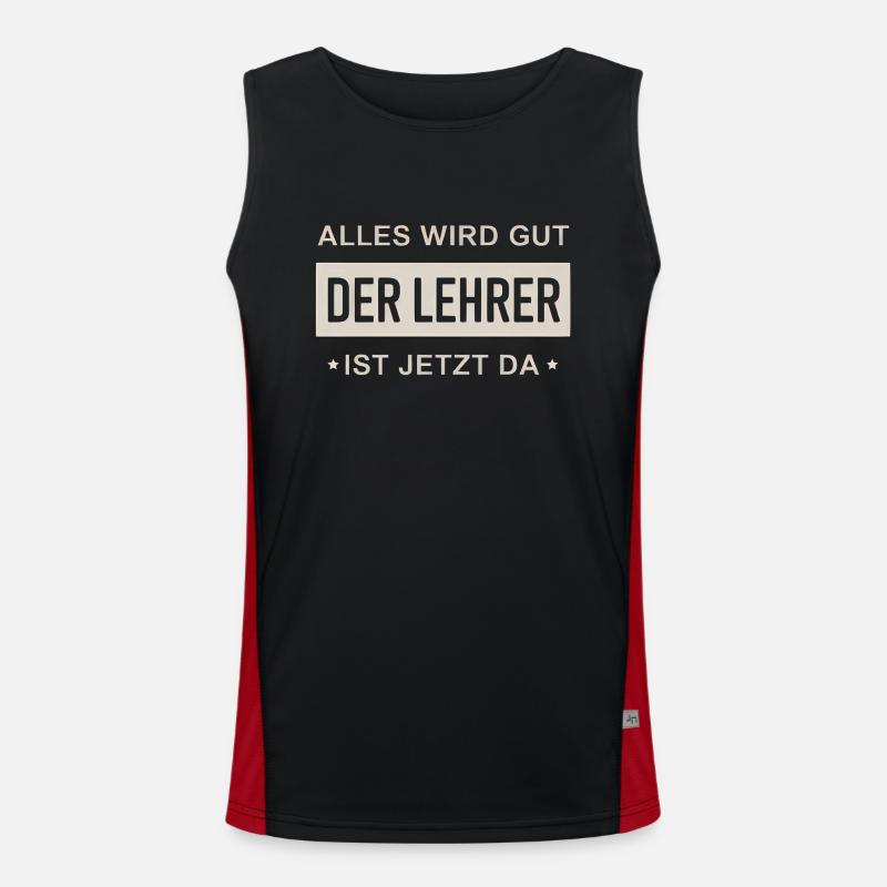 Alles Wird Gut Der Lehrer Ist Jetzt Da Funktionelles Kontrast-Tank Top für Männer 