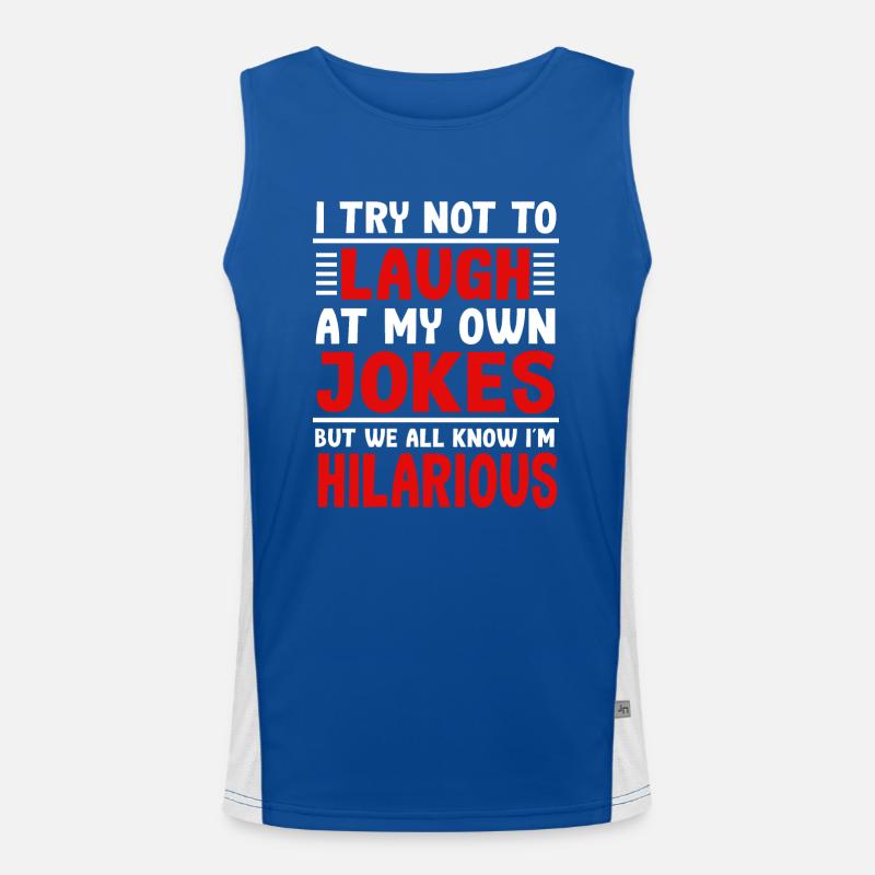 I'm Hilarious Funny Joke Sarcasm Sarcastic Slogan Men's Functional Contrast Tank Top 