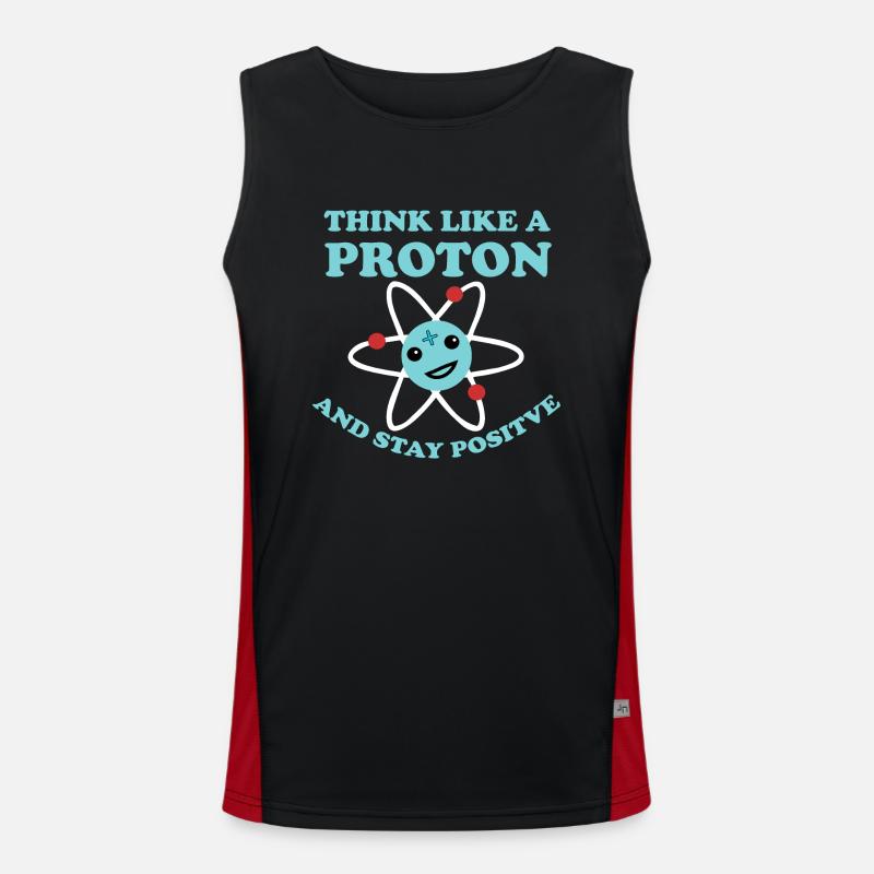 Think Like A Proton And Stay Positive Science Nerd Funktionelles Kontrast-Tank Top für Männer 