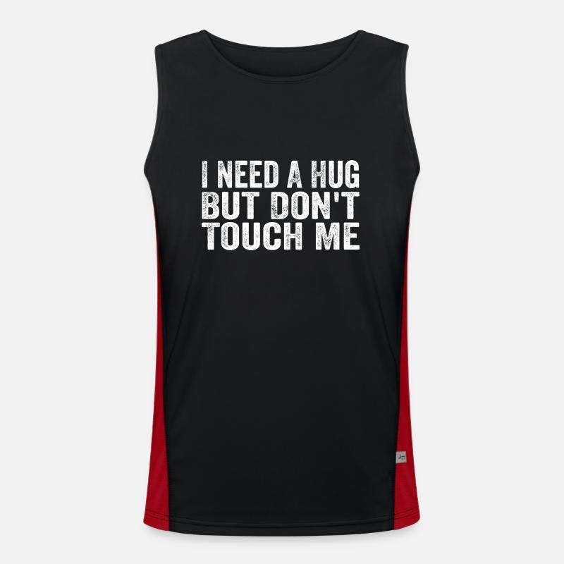 I Need A Hug But Don't Touch Me Funktionelles Kontrast-Tank Top für Männer 