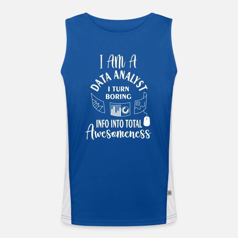 Ich bin ein Datenanalyst, ich verwandle langweilige Informationen in totale Funktionelles Kontrast-Tank Top für Männer 