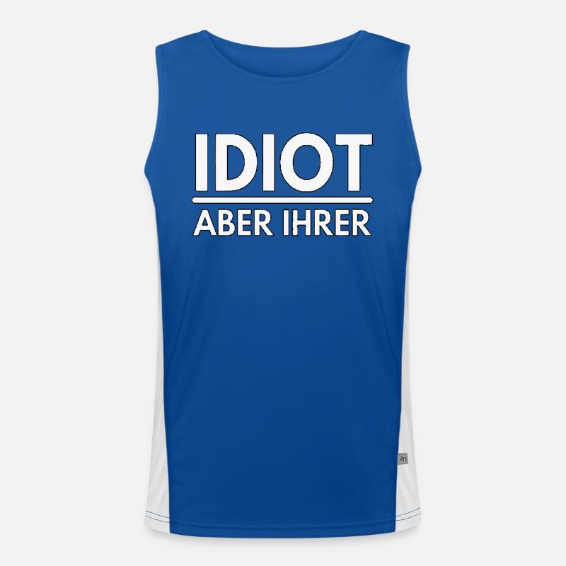 Idiot aber ihrer - Spruch Funktionelles Kontrast-Tank Top für Männer 