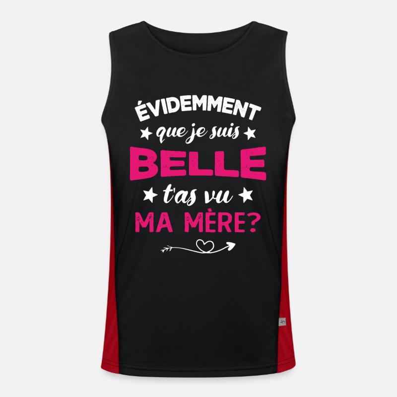 évidemment que je suis belle t'as vu ma mère Débardeur respirant contrasté Homme 