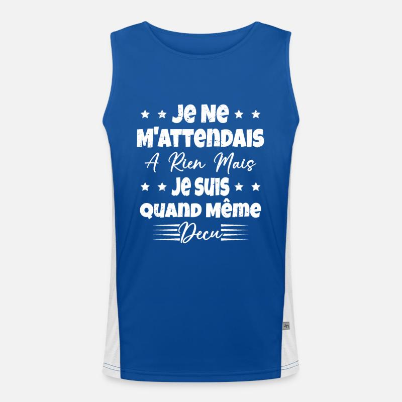 Je ne m'attend à rien mais je suis quand même déçu Débardeur respirant contrasté Homme 