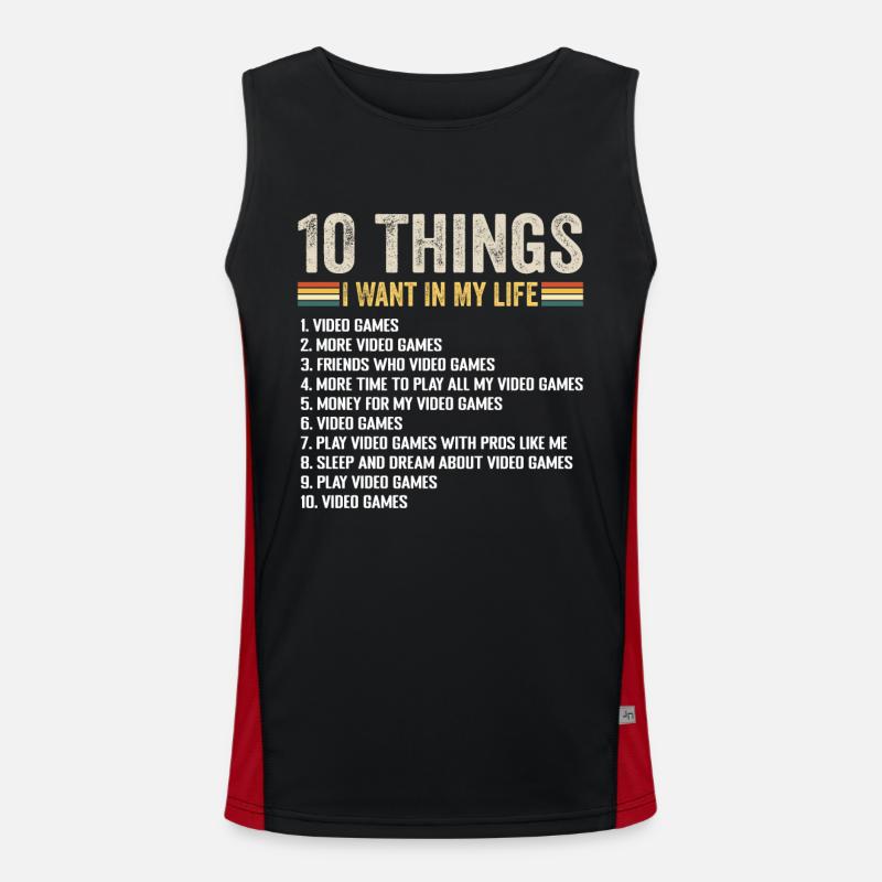 10 Dinge, die ich im Leben will Videospiel-Liebhaber Funktionelles Kontrast-Tank Top für Männer 