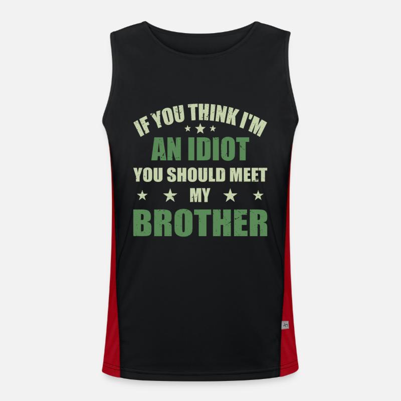 Wenn du denkst, dass ich ein Idiot bin, solltest du meine Brühe kennenlernen Funktionelles Kontrast-Tank Top für Männer 