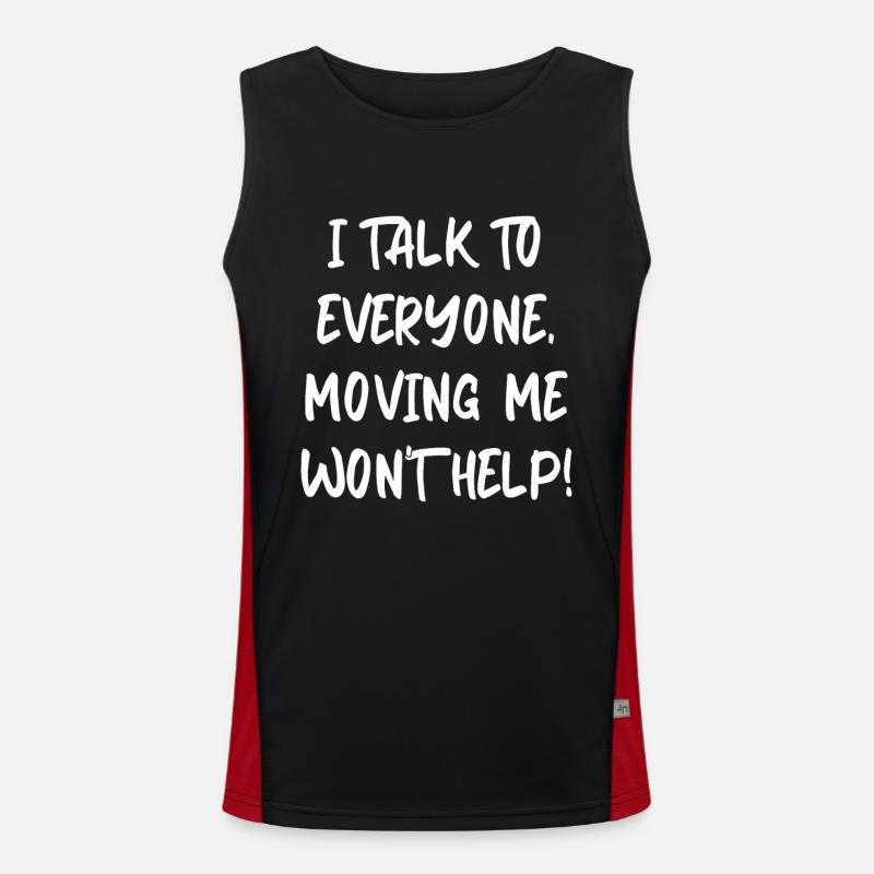 Ich rede mit jedem, der mich bewegt, wird nicht helfen Funktionelles Kontrast-Tank Top für Männer 
