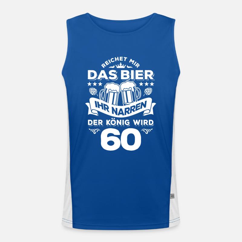 Reicht mir das Bier ihr Narren - 60. Geburtstag Funktionelles Kontrast-Tank Top für Männer 