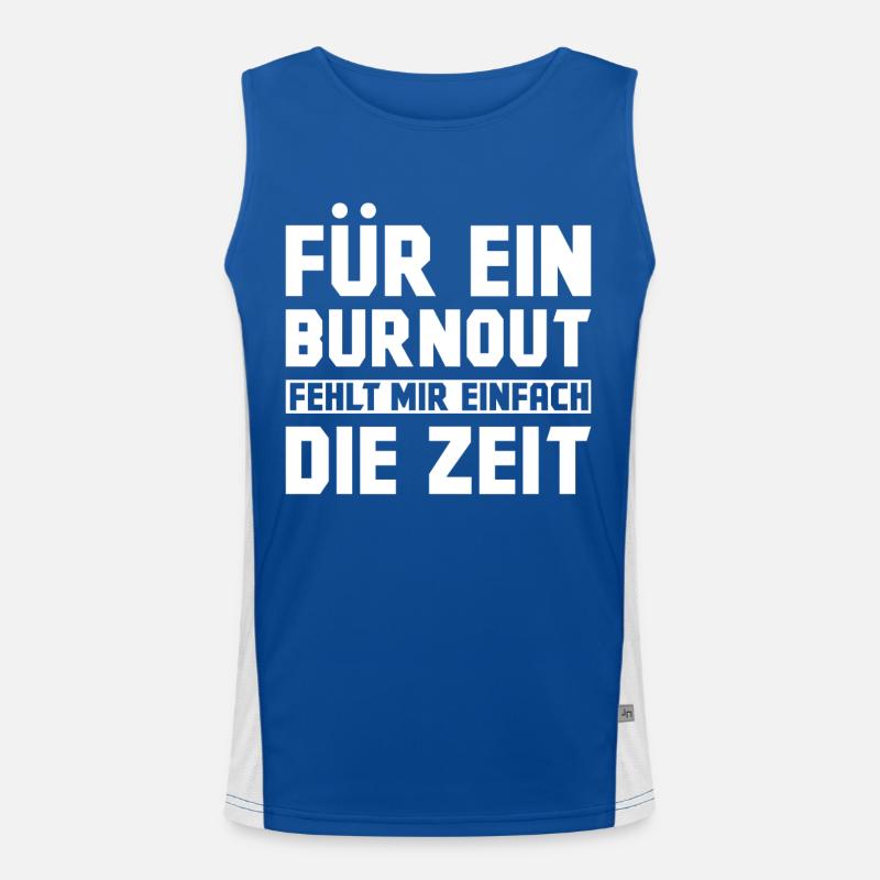 Für ein Burnout fehlt mir einfach die Zeit Funktionelles Kontrast-Tank Top für Männer 