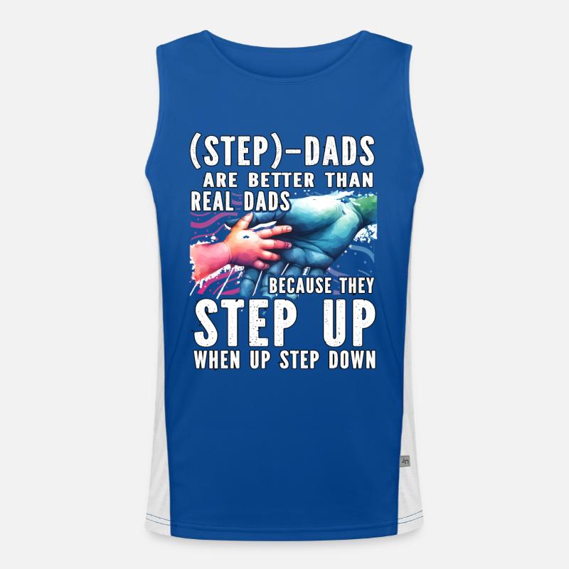 Step Dads are better than real Dads because Men's Functional Contrast Tank Top 