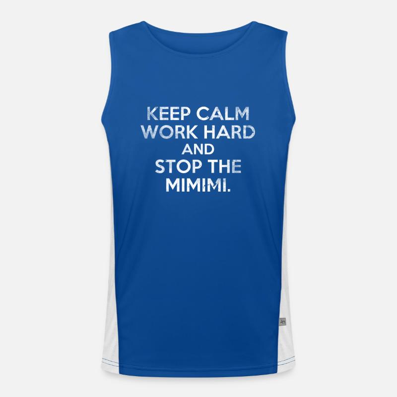 Keep Calm Work Hard and Stop the MIMIMI Geschenk Funktionelles Kontrast-Tank Top für Männer 