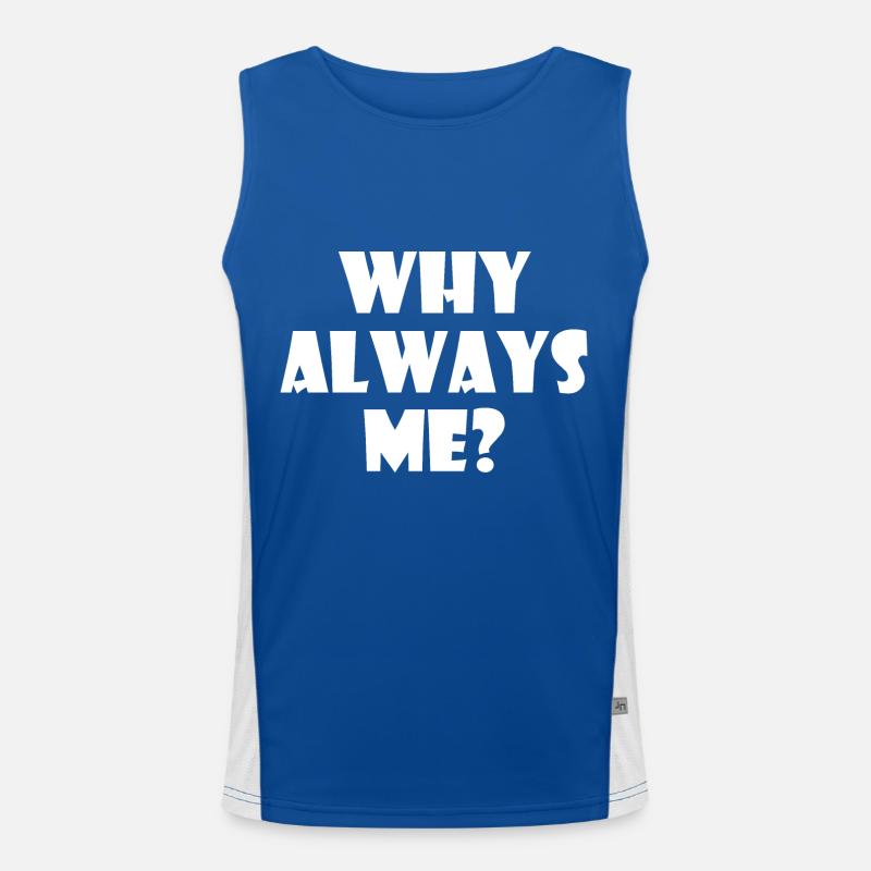 Why always me Funktionelles Kontrast-Tank Top für Männer 