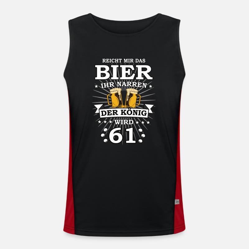 Reicht mir das Bier ihr Narren der König wird 61 Funktionelles Kontrast-Tank Top für Männer 