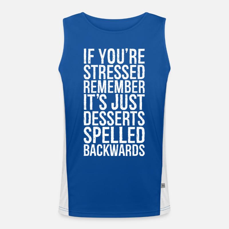 If you're stressed remember it's just desserts Funktionelles Kontrast-Tank Top für Männer 