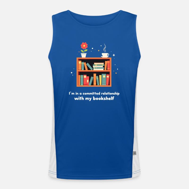 I'm in a committed relationship with my bookshelf Men's Functional Contrast Tank Top 