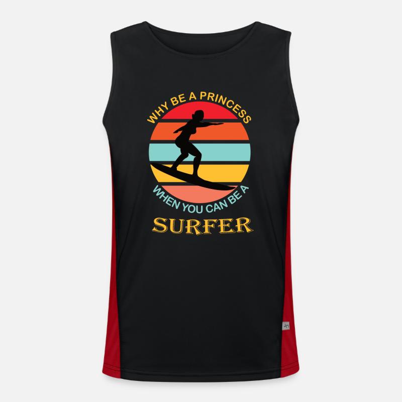 Why be a princess when you can be a surfer Surfing Men's Functional Contrast Tank Top 