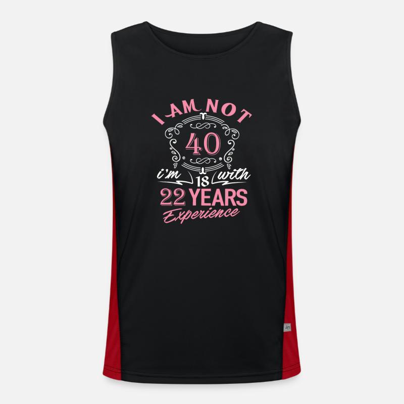40th birthday Iam not 40 Im 18 22 years experience Men's Functional Contrast Tank Top 