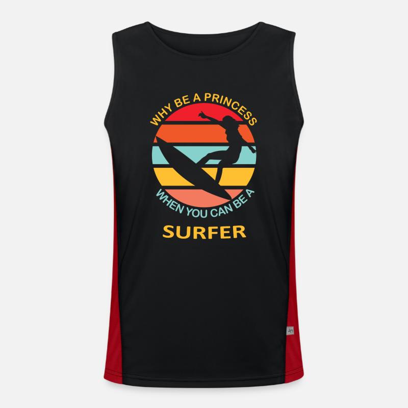Why be a princess when you can be a surfer Surfing Men's Functional Contrast Tank Top 