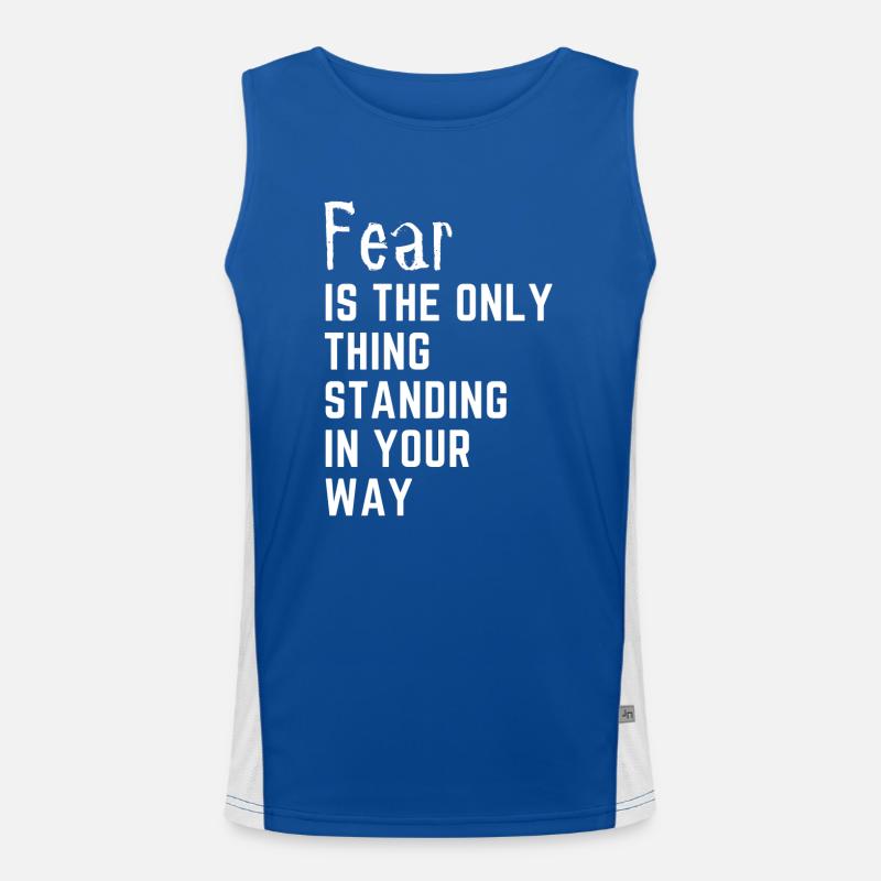 Fear is the only thing standing in your way Débardeur respirant contrasté Homme 