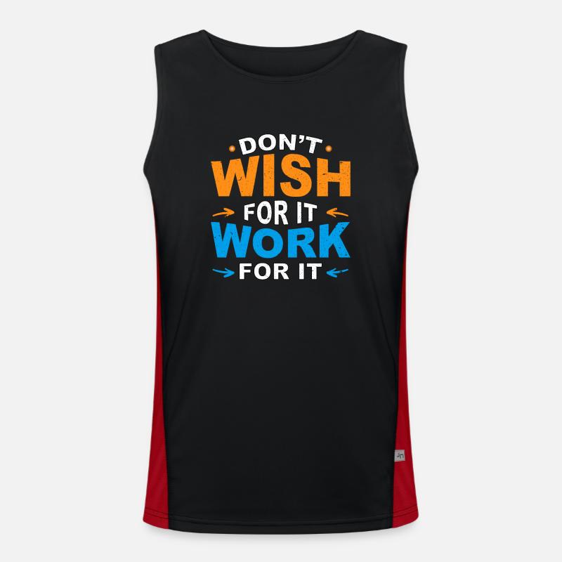 Don’t wish for it work for it Funktionelles Kontrast-Tank Top für Männer 