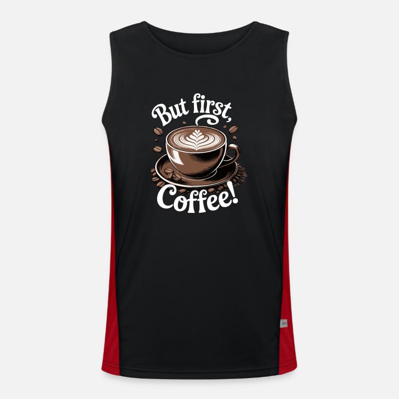 But First, Coffee Kaffee Design Kaffeeliebhaber Funktionelles Kontrast-Tank Top für Männer 