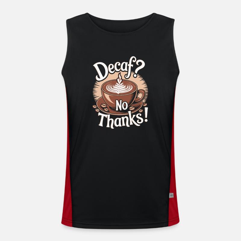 Decaf? No Thanks! Life begins after coffee Men's Functional Contrast Tank Top 