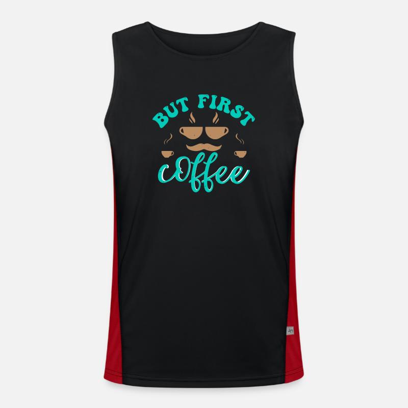 BUT FIRST COFFEE AND ALL Men's Functional Contrast Tank Top 