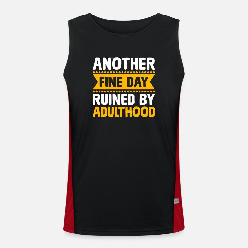 Another Fine Day Ruined By Adulthood Sarcasm Men's Functional Contrast Tank Top 
