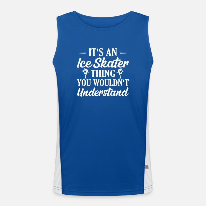 It's An Ice Skater Thing You Wouldn't Understand S Funktionelles Kontrast-Tank Top für Männer 