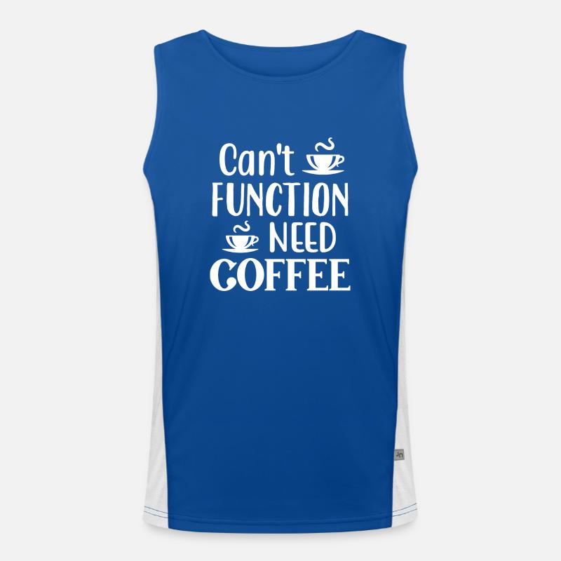 Can't Function Need Coffee, Funny Coffee Quote Men's Functional Contrast Tank Top 