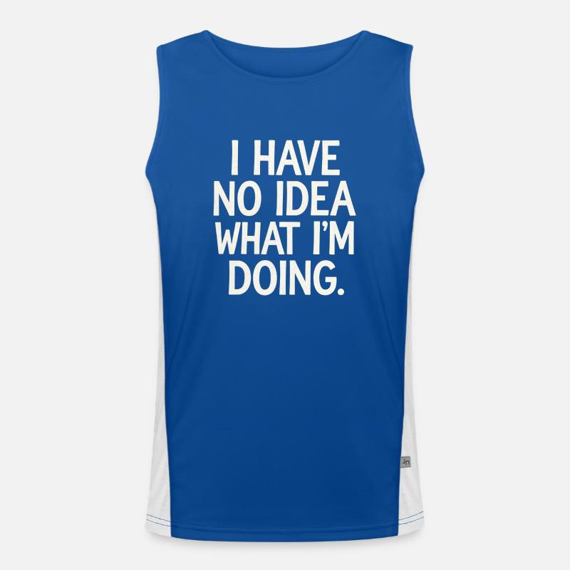 I Have No Idea What I'm Doing 10 Funktionelles Kontrast-Tank Top für Männer 