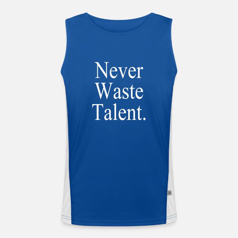 Never Waste Talent. - Never waste talent. Men's Functional Contrast Tank Top 