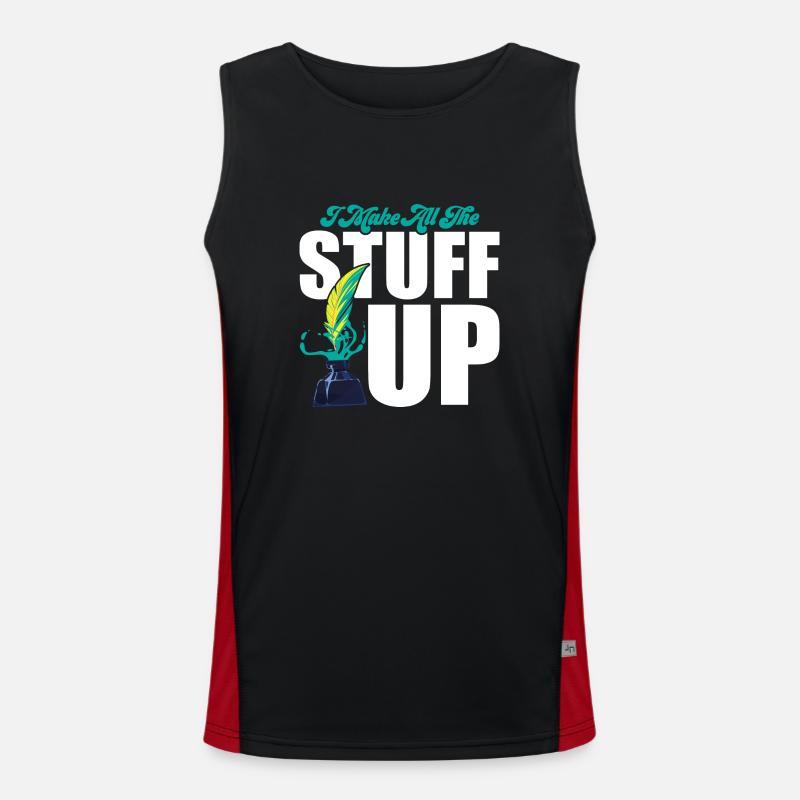 I Make All The Stuff Up Writer Author Novel Men's Functional Contrast Tank Top 